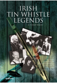 Irish Tin Whistle Legends Song Book