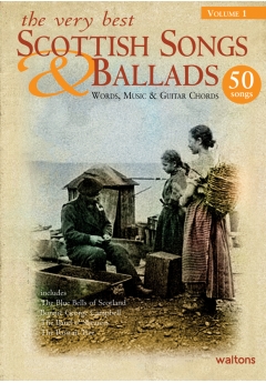 The Very Best Scottish Songs & Ballads | Volume 1